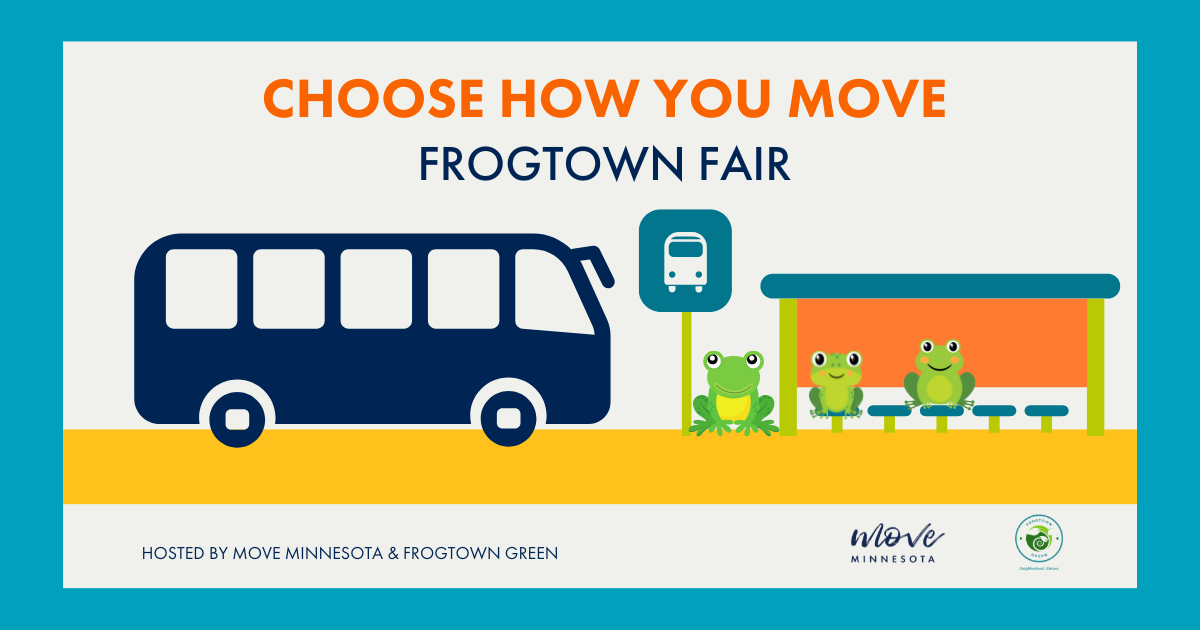 Event graphic for Choose How You Move Frogrown Fair hosted by Move Minnesota and Frogtown Green. Features artwork with frogrs waiting at a bus stop with bus.