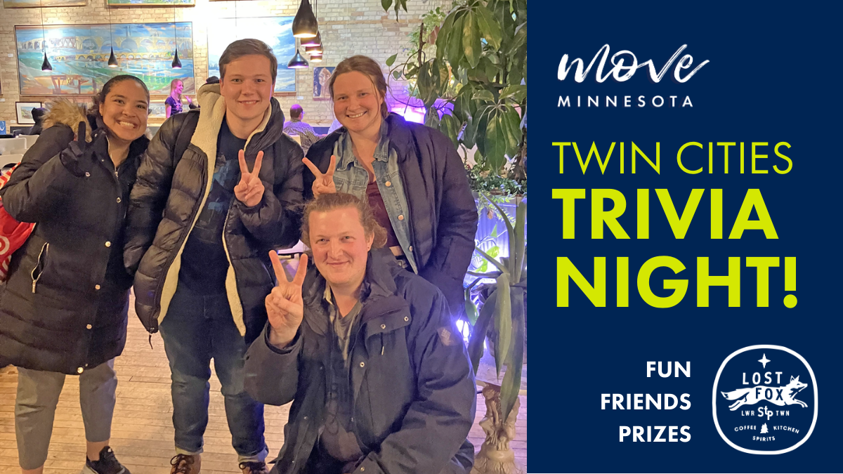 Move Minnesota Trivia Night at Lost Fox Lowertown. Fun, Friends. Prizes. Event graphic features group photo of trivia players smiling together and holding up two fingers for their second place win.