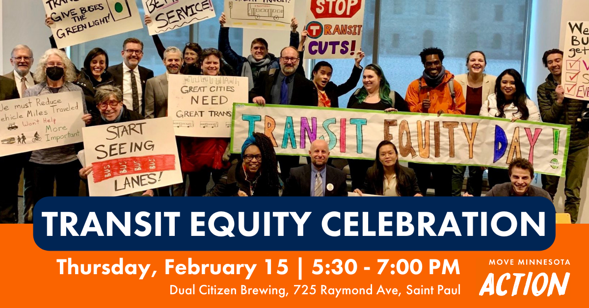 Transit Equity Celebration event, Thursday, February 15, 5:30-7:00 PM, Dual Citizen Brewing, 724 Raymond Ave, Saint Paul. Event graphic features Move Minnesota Action logo, capitol building icon, and a group photo of transit advocates holding a Transit Equity Day banner and transit signs at the Minnesota State Capitol.